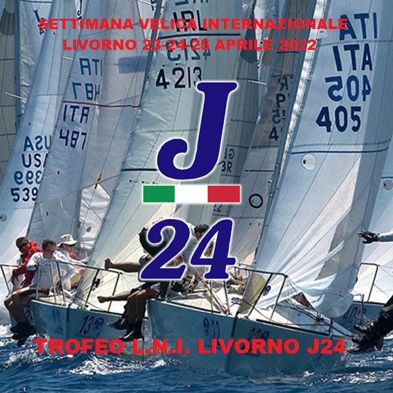 SETTIMANA VELICA INTERNAZIONALE 2022 – Trofeo L.N.I. Livorno Classe J24 – Bando di regata