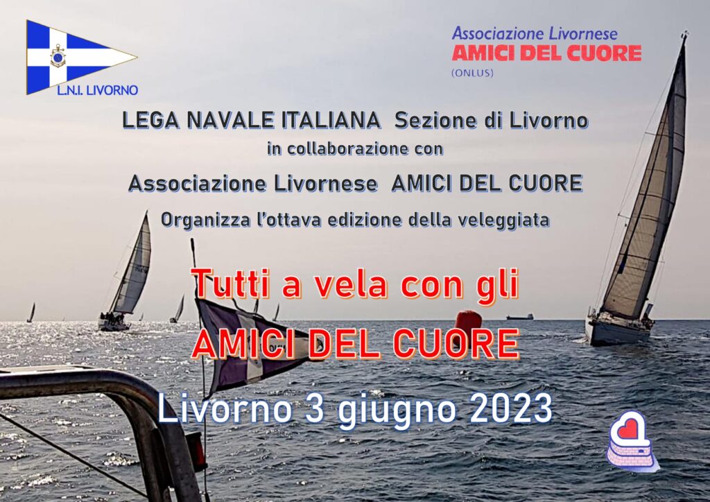 Veleggiata “Tutti a vela con gli AMICI DEL CUORE”, Livorno, 3 giugno 2023. (aprire l’articolo per visualizzare gli allegati)